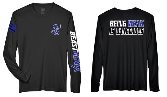 Being Weak is Dangerous Long Sleeve